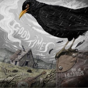 album Good Times - Oh Lazarus
