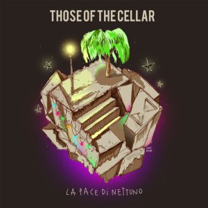 album La Pace Di Nettuno - Those Of The Cellar