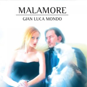 album Malamore - Gianluca Mondo