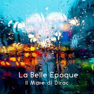 album Il Mare di Dirac - La Belle Epoque