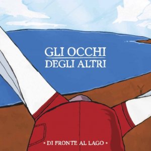 Gli Occhi Degli Altri (GODA) Di fronte al lago copertina