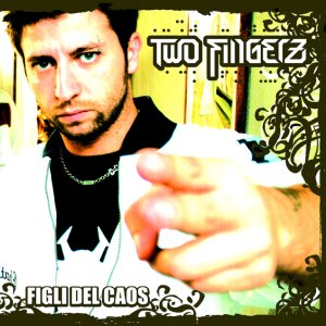 album Figli Del Caos - Two Fingerz