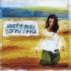 album Osservi L'Aria - Valeria Rossi