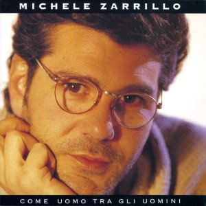 album Come uomo tra gli uomini - Michele Zarrillo