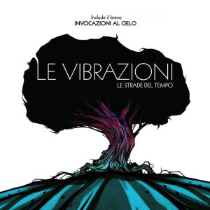 album Le Strade Del Tempo - Le Vibrazioni