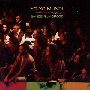 album Bande Rumorose - Yo Yo Mundi