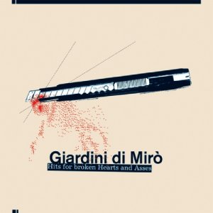 album Hits for broken Hearts and Asses - Giardini di Miro'