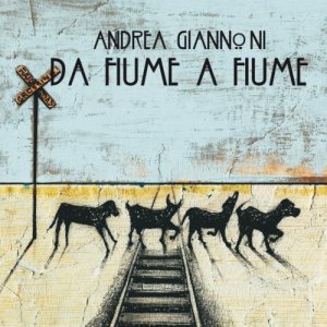 album Da fiume a fiume - Andrea Giannoni