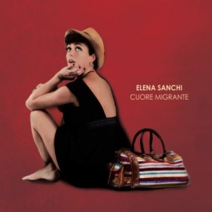 album Cuore Migrante - ELENA SANCHI