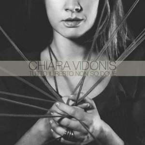 album Tutto il resto non so dove - Chiara Vidonis
