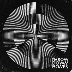 album Throw Down Bones - Throw Down Bones