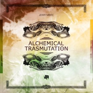 album ALCHEMICAL TRASMUTATION (EP) - JERRY MISTIC