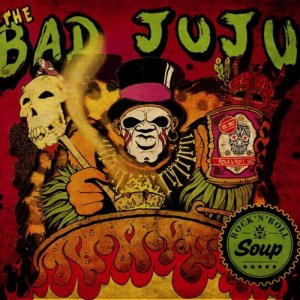 album Rock'n'Roll Soup - The Bad Juju