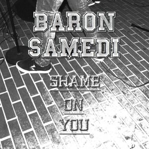 album Shame On You - EP - Baron Samedi