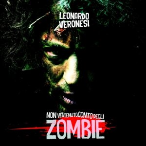 album NON HAI TENUTO CONTO DEGLI ZOMBIE - Leonardo Veronesi
