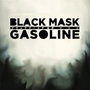 album Black Mask & Gasoline - Black Mask & Gasoline