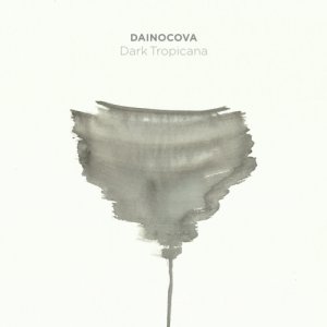 album Dark Tropicana - Dainocova