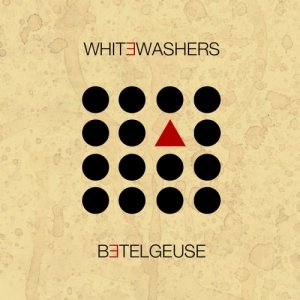 album Betelgeuse - WhiteWashers