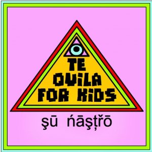 Tequila for Kids Tequila For Kids su nastro copertina