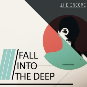 The Encore Music Fall Into The Deep copertina