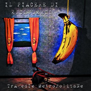 album Tragedie Metropolitane - Il Piacere Di Escluderti