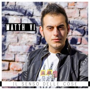 album Il Senso Delle Cose - MatthVi