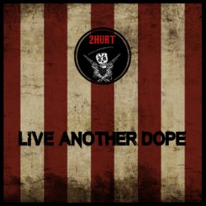 album Live Another Dope - 2Hurt