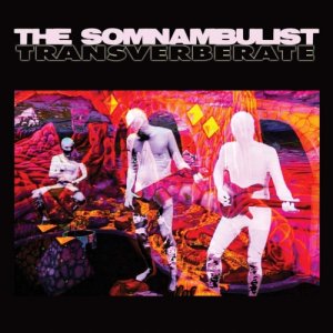 album Transverberate - single - THE SOMNAMBULIST