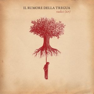 il rumore della tregua Radici EP copertina