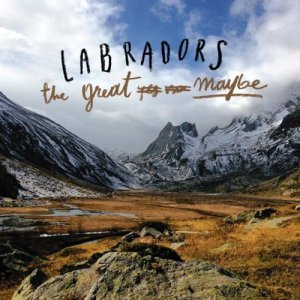 Labradors The Great Maybe copertina