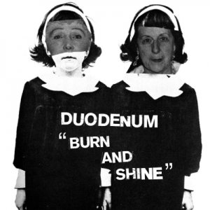 album Burn and Shine - Duodenum