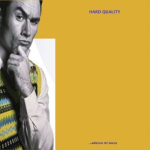 album ...Adesso Mi Tocca - Hard Quality