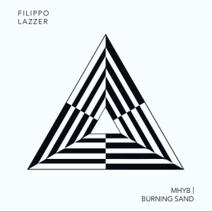 album MHYB/Burning Sand (Single) - Filippo Lazzer