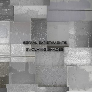 album Evolving Shades - Serial Experiments