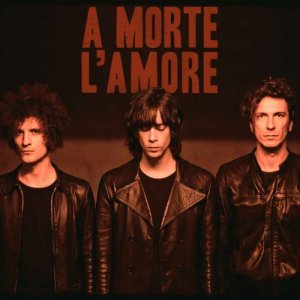 A Morte L'Amore A Morte l'Amore copertina