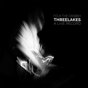 Threelakes Folk The Casbah - A Live Record copertina