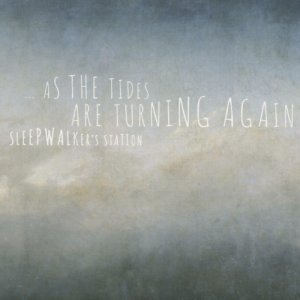 album ...as the tides are turning again - Sleepwalker's station
