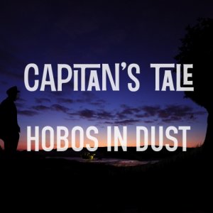 album Capitan's Tale - Hobos in Dust