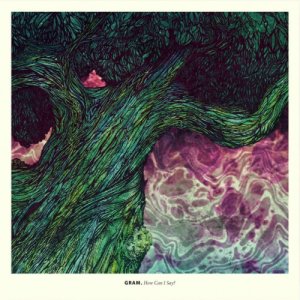 album How Can I Say? - GRAM.