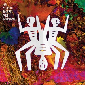 album Inumani - Tre Allegri Ragazzi Morti
