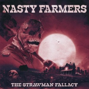 album The Strawman Fallacy - Nasty Farmers