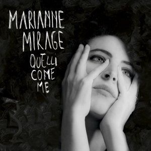 Marianne Mirage Quelli Come Me copertina