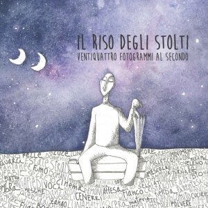 album Ventiquattro Fotogrammi Al Secondo - Il Riso Degli Stolti