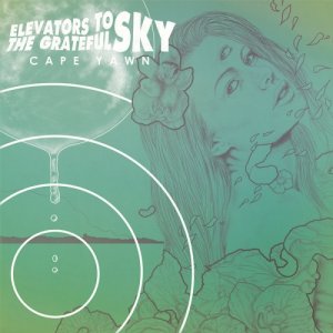 Elevators to the Grateful Sky Cape Yawn copertina