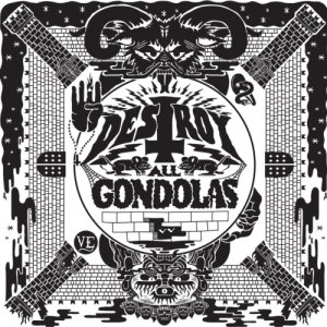 album Destroy All Gondolas 7'' - Destroy All Gondolas