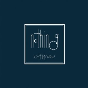 album Nothing - Selfishadows