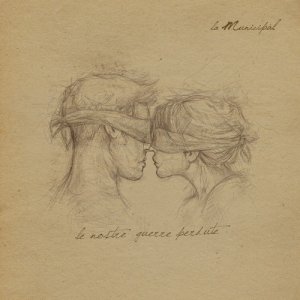album Le Nostre Guerre Perdute - LA MUNICIPàL
