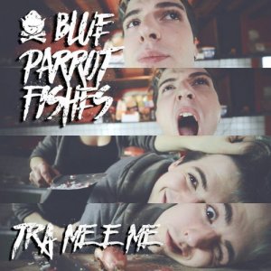 Blue Parrot Fishes Tra Me e Me - Singolo copertina