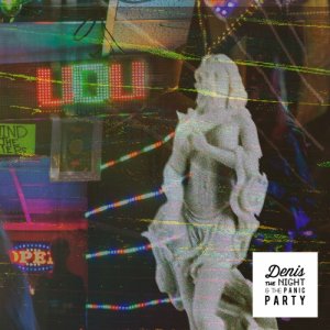 Denis The Night & The Panic Party UDU copertina