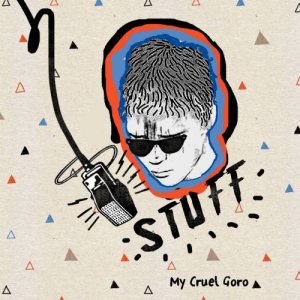 album Stuff EP - My Cruel Goro
